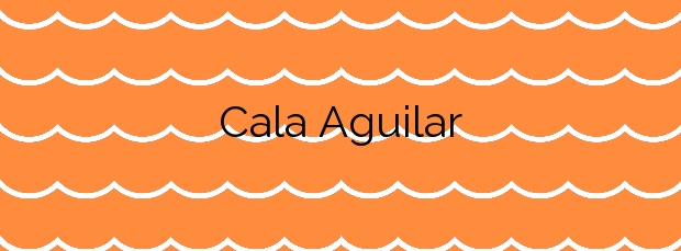 Información de la Cala Aguilar en Cartagena