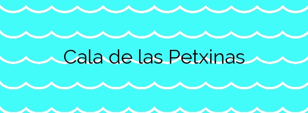 Información de la Cala de las Petxinas en Peñíscola