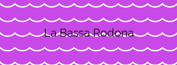 Información de la Playa La Bassa Rodona en Sitges