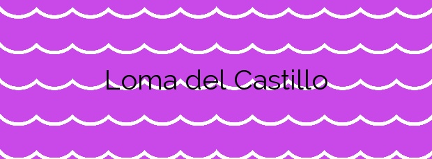 Información de la Playa Loma del Castillo en Cartagena