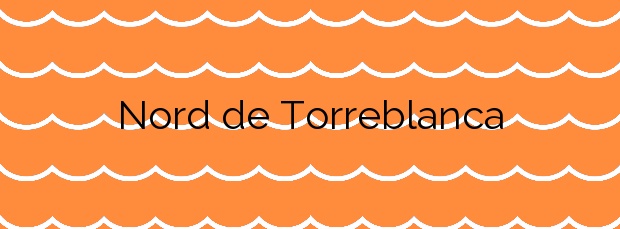 Información de la Playa Nord de Torreblanca en Torreblanca
