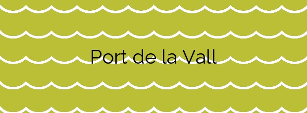 Información de la Playa Port de la Vall en El Port de la Selva