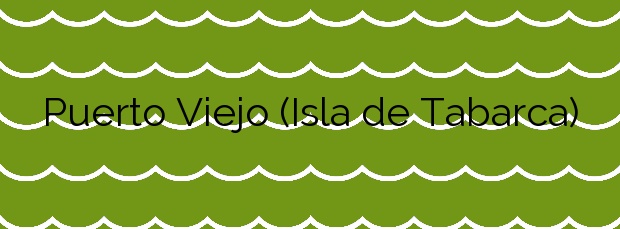 Información de la Playa Puerto Viejo (Isla de Tabarca) en Alicante