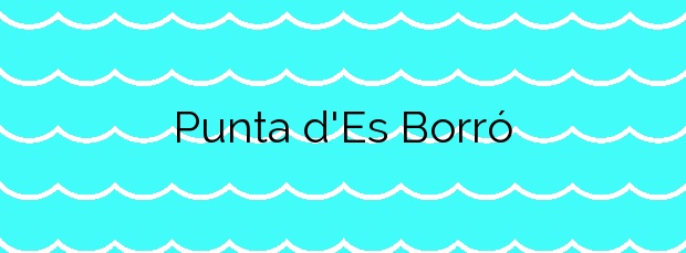 Información de la Playa Punta d’Es Borró en Colera