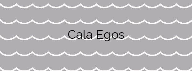 Información de la Cala Egos en Santanyí