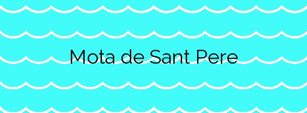 Información de la Playa Mota de Sant Pere en Cubelles
